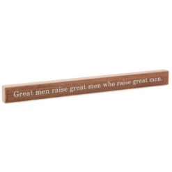 Hallmark Great Men Raise Great Men Quote Sign, 23.5x2