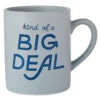 Hallmark Kind Of A Big Deal Jumbo Mug, 60 Oz. -Hallmark Shop Kind of a Big Deal Jumbo Mug 1MUG3575 01