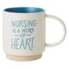 Hallmark Nursing Is A Work Of Heart Mug, 16 Oz. -Hallmark Shop Nursing Is a Work of Heart Ceramic Mug 1MUG3556 01