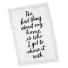 Hallmark The Best Thing About My Home Is Tea Towel -Hallmark Shop The Best Thing About My Home Is Tea Towel 1SNN1015 02