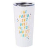 Hallmark The Party Isn't Over Stainless Steel Tumbler, 20 Oz. 6 Hallmark The Party Isn't Over Stainless Steel Tumbler, 20 Oz. -Hallmark Shop The Party Isnt Over Travel Ceramic Mug 1BIR1264 01