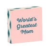 World's Greatest Mom Wood Quote Sign, 4x4 4 World's Greatest Mom Wood Quote Sign, 4x4 -Hallmark Shop Worlds Greatest Mom Wood Quote Sign 115874 01